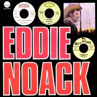 Eddie Noack - A Fistful Of Noack (5CD Set)  Disc 4 - When I Get To Nashville